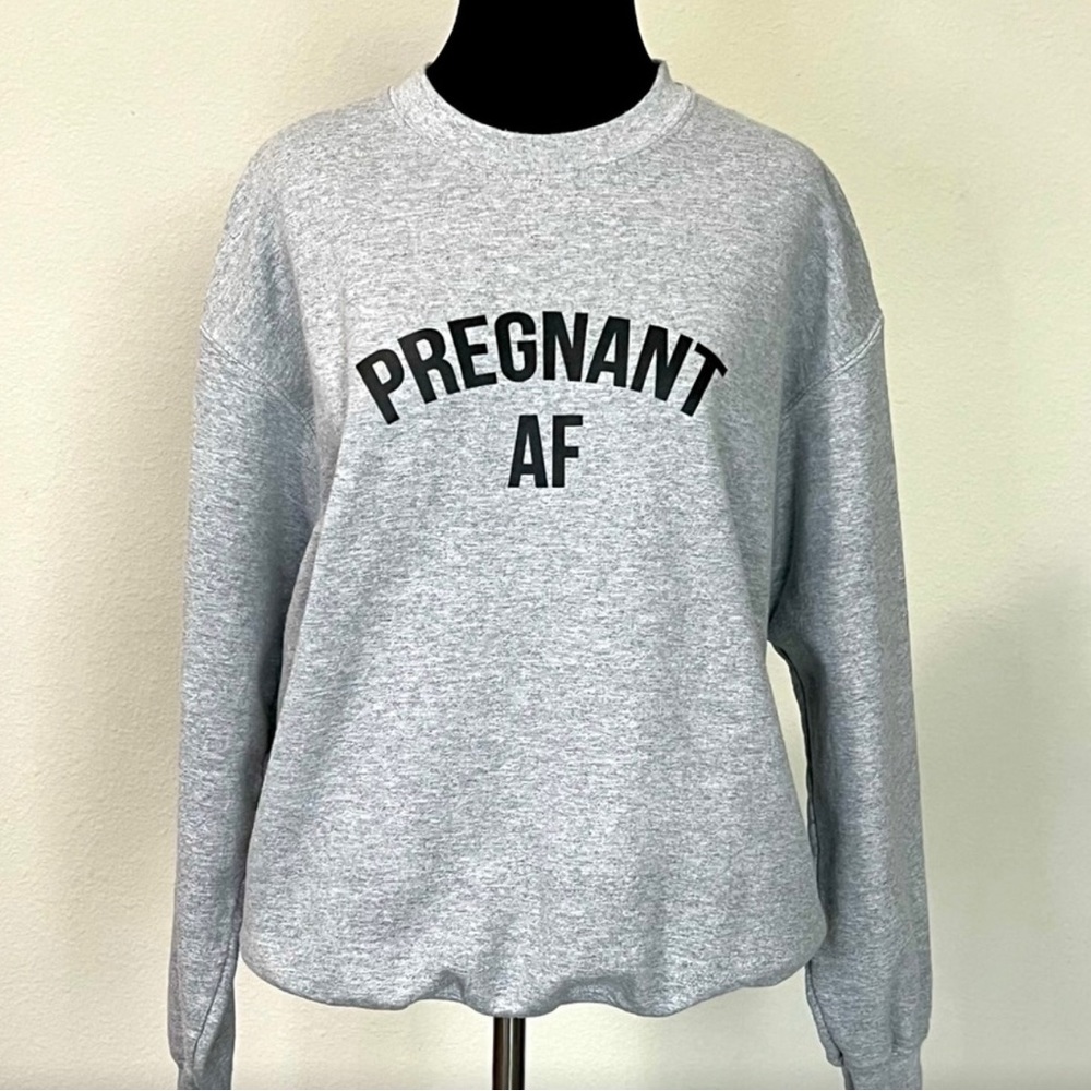 Pregnant AF funny maternity crewneck sweatshirt